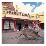 Freddie King - Best of the Shelter Years